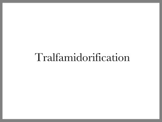 Tralfamidorification