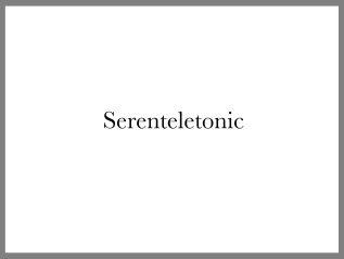 Serenteletonic 